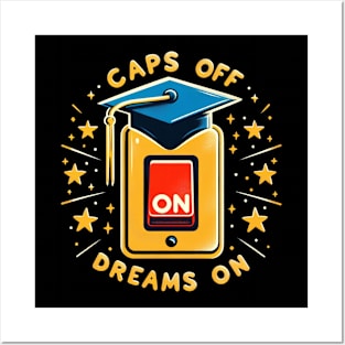 CAPS OFF DREAMS ON - GRADUATION DAY CELEBRATION Posters and Art